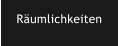 Rumlichkeiten